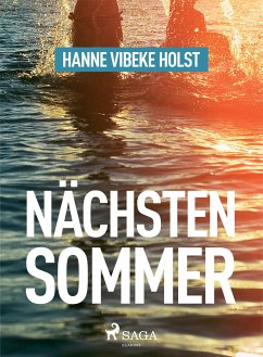 Nächsten Sommer (eBook, ePUB) - Holst, Hanne-Vibeke