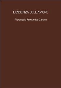 L'essenza dell'amore (eBook, ePUB) - fernandes carera, Pierangelo