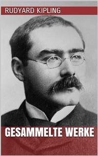Rudyard Kipling - Gesammelte Werke (eBook, ePUB) - Kipling, Rudyard