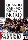 Quando saremo tutti nella nord (eBook, ePUB)