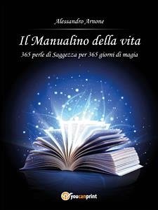 Il Manualino della vita (eBook, PDF) - Arnone, Alessandro