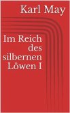 Im Reich des silbernen Löwen I (eBook, ePUB)