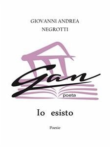 Io esisto (eBook, PDF) - Andrea Negrotti, Giovanni