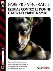 Ezekias contro le donne gatto del pianeta Smirt (eBook, ePUB) - Venerandi, Fabrizio