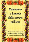 Calendario e lunario delle semine nell’orto (eBook, PDF)