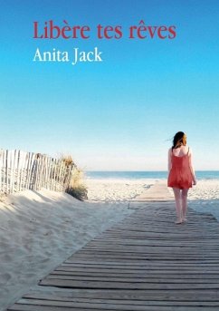 Libère tes rêves (eBook, ePUB) - Jack, Anita