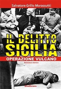 Il delitto Sicilia - Operazione vulcano (eBook, ePUB) - Grillo Morassutti, Salvatore