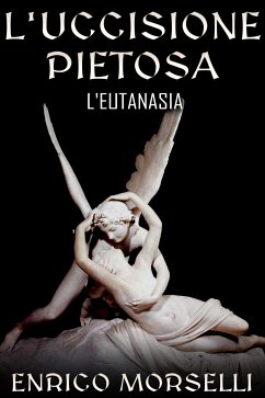 L’uccisione pietosa (eBook, ePUB) - Morselli, Enrico