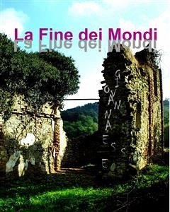 La Fine dei Mondi (eBook, ePUB) - S., Giovanna
