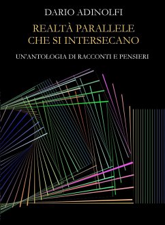 Realtà parallele che si intersecano (eBook, ePUB) - Adinolfi, Dario