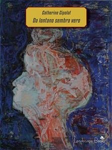 Da lontano sembra vero (eBook, ePUB) - Cipolat, Catherine