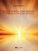 Solar Power Conversion - Engineering, Technology, Financing (eBook, PDF)