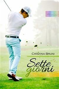 Sette giorni (eBook, ePUB) - Bruni, Cristina