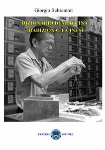 Dizionario di medicina tradizionale Cinese (eBook, ePUB) - Beltrammi, Giorgio