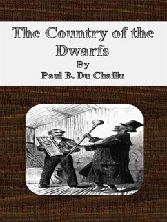 The Country of the Dwarfs (eBook, ePUB) - B. Du Chaillu, Paul