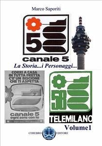 La Storia di Canale 5 (eBook, PDF) - Saporiti, Marco