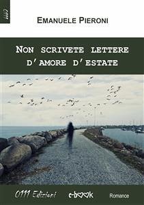 Non scrivete lettere d'amore d'estate (eBook, ePUB) - Pieroni, Emanuele