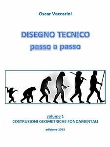 DISEGNO TECNICO passo a passo (eBook, ePUB) - Vaccarini, Oscar