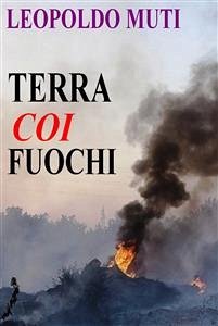 Terra COI fuochi (eBook, ePUB) - Muti, Leopoldo