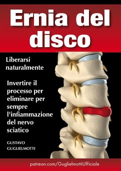 Ernia del disco - chiudere senza chirurgia (eBook, ePUB) - Guglielmotti, Gustavo