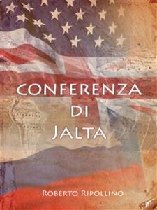 Conferenza di Jalta (eBook, ePUB) - Ripollino, Roberto