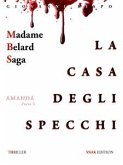 La casa degli specchi (Madame Belard Saga) (eBook, ePUB)