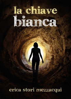 La chiave Bianca (eBook, ePUB) - Stori Mezzacqui, Erica