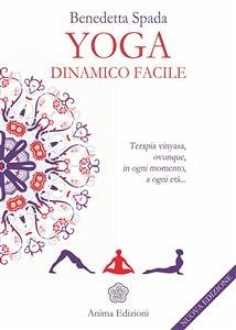 Yoga dinamico facile (eBook, ePUB) - Spada, Benedetta