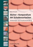 Dächer - Kompendium der Schadensursachen. (eBook, PDF)