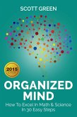 Organized Mind : How To Excel In Math & Science In 30 Easy Steps (The Blokehead Success Series) (eBook, ePUB)