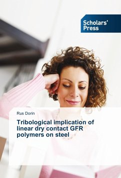 Tribological implication of linear dry contact GFR polymers on steel - Dorin, Rus