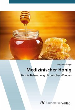 Medizinischer Honig - Haslinger, Evelyn