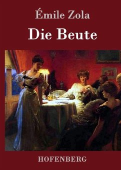 Die Beute - Émile Zola