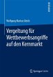 Vergeltung für Wettbewerbsangriffe auf den Kernmarkt Wolfgang Markus Gleich Author