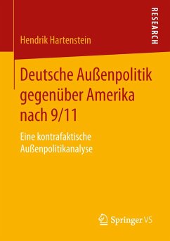 Deutsche Außenpolitik gegenüber Amerika nach 9/11 - Hartenstein, Hendrik