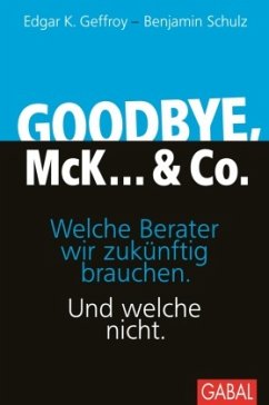Goodbye, McK... & Co. - Geffroy, Edgar K.;Schulz, Benjamin