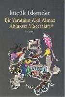 Bir Yaratigin Akil Almaz Ahlaksiz Maceralari - iskender (Derman iskender Över), Kücük