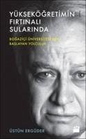 Yüksekögretimin Firtinali Sularinda - Ergüder, Üstün