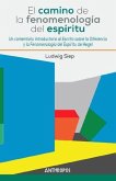 El camino de la fenomenología del espíritu : un comentario introductorio al 