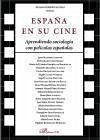 España en su cine : aprendiendo sociología con películas españolas - Rodríguez Díaz, Alejandro . . . [et al.