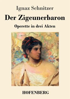 Der Zigeunerbaron - Schnitzer, Ignaz