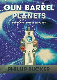 Gun Barrel Planets - Planet Salvation (Book 1) - Tucker, Phillip J