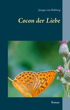 Cocon der Liebe - Rehberg, Juergen von