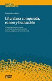 Literatura comparada, canon y traducción : una aproximación europea al concepto de literatura mundial a través del género de la novela corta