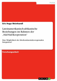 Lateinamerikanisch-afrikanische Beziehungen im Rahmen der ¿Süd-Süd-Kooperation¿ - Weinhandl, Eric Hugo