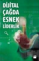 Dijital Cagda Esnek Liderlik - Kolektif