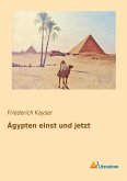 Ägypten einst und jetzt