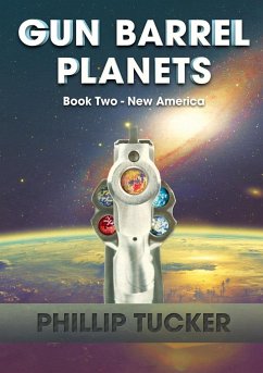 Gun Barrel Planets - New America (Book 2) - Tucker, Phillip J