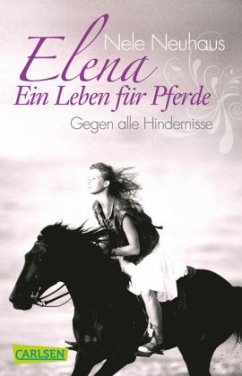 Cover Gegen alle Hindernisse / Elena - Ein Leben für Pferde Bd.1