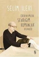 Edebiyatimizda Sevdigim Romanlar Kilavuzu - Ileri, Selim